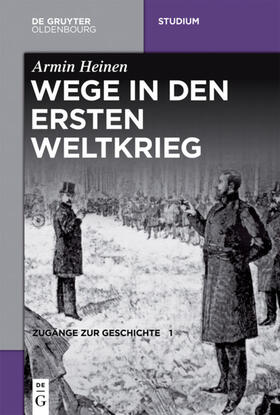 Heinen |  Wege in den Ersten Weltkrieg | eBook | Sack Fachmedien