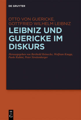 Guericke / Leibniz / Heinecke |  Leibniz und Guericke im Diskurs | Buch |  Sack Fachmedien