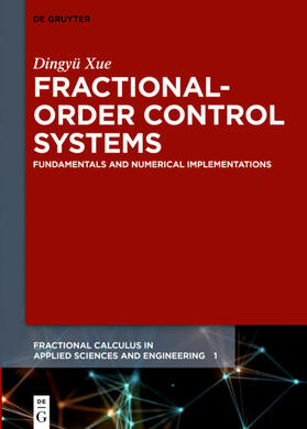 Xue |  Fractional-Order Control Systems | eBook | Sack Fachmedien