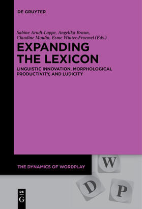 Arndt-Lappe / Braun / Moulin |  Expanding the Lexicon | eBook |  Sack Fachmedien