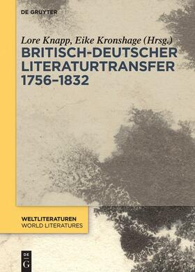 Kronshage / Knapp |  Britisch-deutscher Literaturtransfer 1756¿1832 | Buch |  Sack Fachmedien