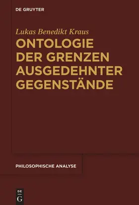 Kraus |  Ontologie der Grenzen ausgedehnter Gegenstände | Buch |  Sack Fachmedien