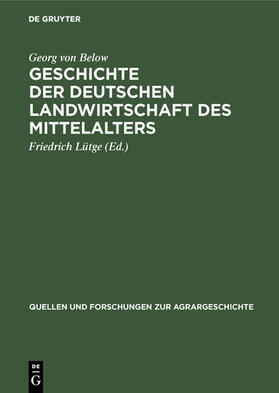Below / Lütge |  Geschichte der deutschen Landwirtschaft des Mittelalters | eBook | Sack Fachmedien