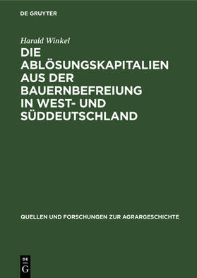 Winkel |  Die Ablösungskapitalien aus der Bauernbefreiung in West- und Süddeutschland | eBook | Sack Fachmedien