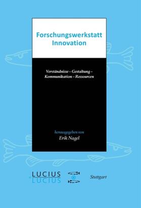 Nagel |  Forschungswerkstatt Innovation | eBook | Sack Fachmedien