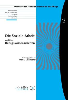 Schumacher |  Die Soziale Arbeit und ihre Bezugswissenschaften | eBook | Sack Fachmedien