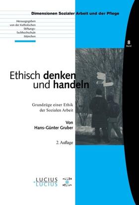 Gruber |  Ethisch denken und handeln | eBook | Sack Fachmedien