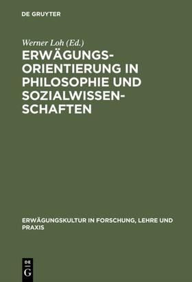 Loh |  Erwägungsorientierung in Philosophie und Sozialwissenschaften | eBook | Sack Fachmedien
