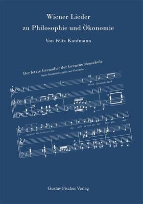 Kaufmann / Haberler / Helmstädter |  Wiener Lieder zu Philosophie und Ökonomie | eBook | Sack Fachmedien
