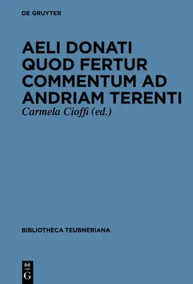 Cioffi |  Aeli Donati quod fertur Commentum ad Andriam Terenti | Buch |  Sack Fachmedien