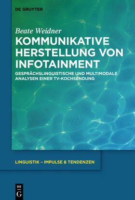 Weidner |  Kommunikative Herstellung von Infotainment | Buch |  Sack Fachmedien
