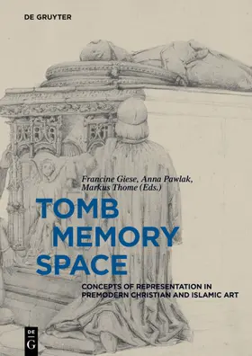 Giese / Thome / Pawlak |  Tomb – Memory – Space | Buch |  Sack Fachmedien