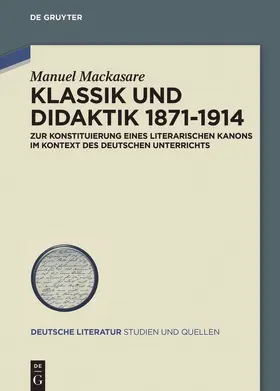 Mackasare |  Klassik und Didaktik 1871-1914 | Buch |  Sack Fachmedien