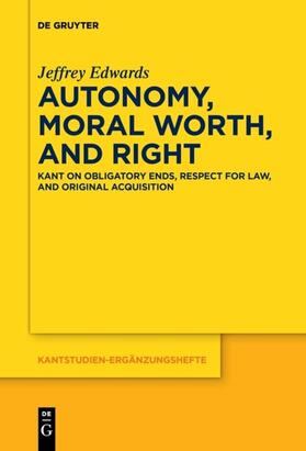 Edwards |  Autonomy, Moral Worth, and Right | Buch |  Sack Fachmedien