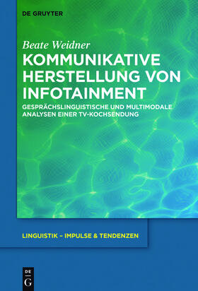 Weidner |  Kommunikative Herstellung von Infotainment | eBook | Sack Fachmedien
