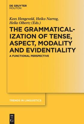 Hengeveld / Olbertz / Narrog |  The Grammaticalization of Tense, Aspect, Modality and Evidentiality | Buch |  Sack Fachmedien