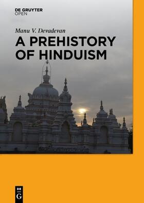 Devadevan |  A Prehistory of Hinduism | Buch |  Sack Fachmedien