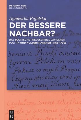 Pufelska | Der bessere Nachbar? | Buch | 978-3-11-051833-7 | sack.de