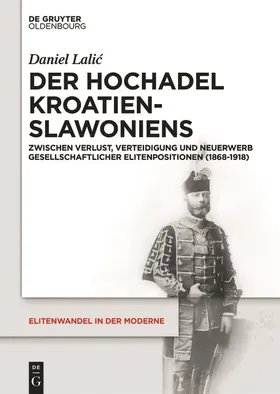 Lalic / Lalic | Der Hochadel Kroatien-Slawoniens | Buch | 978-3-11-051869-6 | sack.de