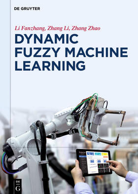 Li / Zhang |  Dynamic Fuzzy Machine Learning | Buch |  Sack Fachmedien