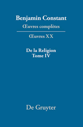 Constant / Kloocke |  ¿uvres complètes, XX, De la Religion, considérée dans sa source, ses formes et ses développements, Tome IV | Buch |  Sack Fachmedien