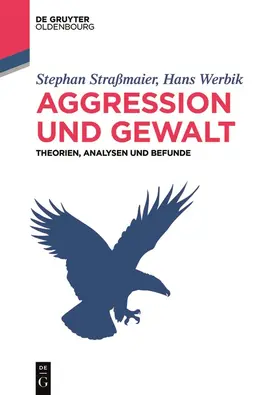 Straßmaier / Werbik |  Aggression und Gewalt | Buch |  Sack Fachmedien