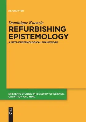 Kuenzle |  Refurbishing Epistemology | Buch |  Sack Fachmedien