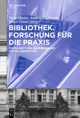 Hauke / Kaufmann / Petras |  Bibliothek – Forschung für die Praxis | eBook | Sack Fachmedien