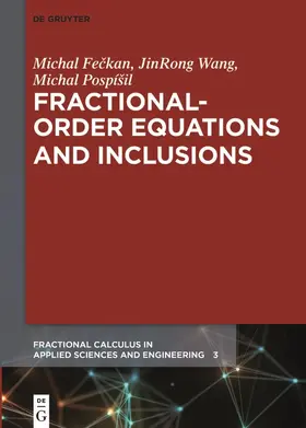 Feckan / Feckan / Pospíšil |  Fractional-Order Equations and Inclusions | Buch |  Sack Fachmedien