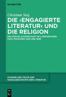Sieg |  Die ¿engagierte Literatur¿ und die Religion | Buch |  Sack Fachmedien