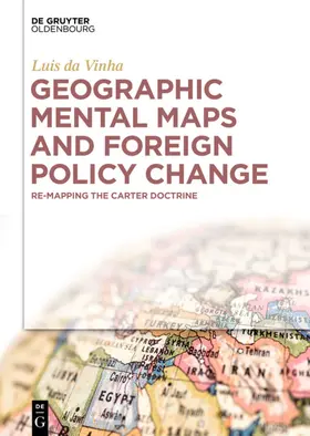 da Vinha |  Geographic Mental Maps and Foreign Policy Change | eBook | Sack Fachmedien