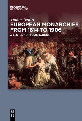 Sellin |  European Monarchies from 1814 to 1906 | Buch |  Sack Fachmedien