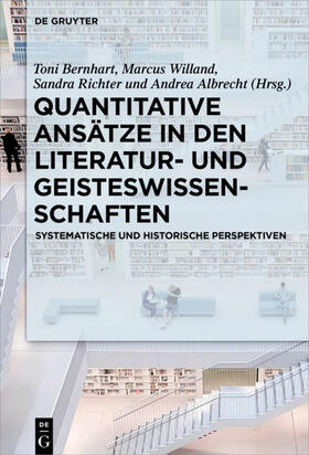 Bernhart / Albrecht / Willand |  Quantitative Ansätze in den Literatur- und Geisteswissenschaften | Buch |  Sack Fachmedien
