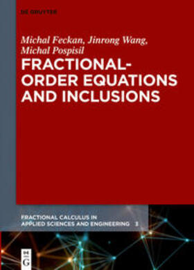 Feckan / Wang / Pospisil |  Fractional-Order Equations and Inclusions | Buch |  Sack Fachmedien