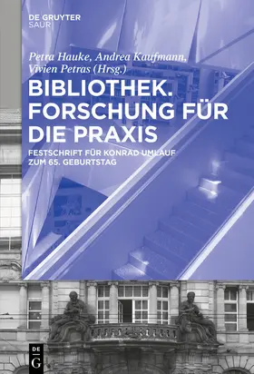 Hauke / Kaufmann / Petras |  Bibliothek – Forschung für die Praxis | eBook | Sack Fachmedien