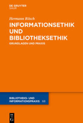 Rösch |  Informationsethik und Bibliotheksethik | eBook | Sack Fachmedien