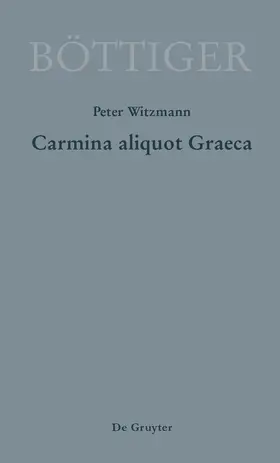 Witzmann |  Carmina aliquot Graeca | Buch |  Sack Fachmedien