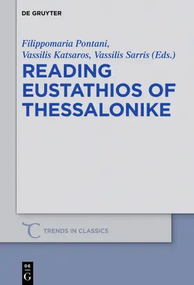 Pontani / Katsaros / Sarris |  Reading Eustathios of Thessalonike | eBook | Sack Fachmedien