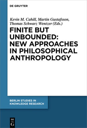 Cahill / Gustafsson / Wentzer |  Finite but Unbounded: New Approaches in Philosophical Anthropology | eBook | Sack Fachmedien