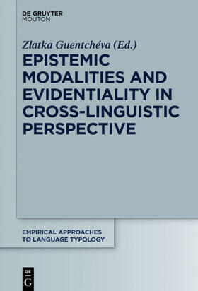 Guentchéva |  Epistemic Modalities and Evidentiality in Cross-Linguistic Perspective | Buch |  Sack Fachmedien