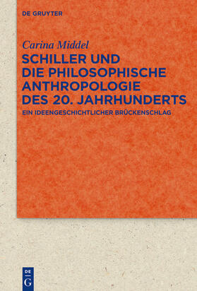 Middel |  Schiller und die Philosophische Anthropologie des 20. Jahrhunderts | eBook | Sack Fachmedien