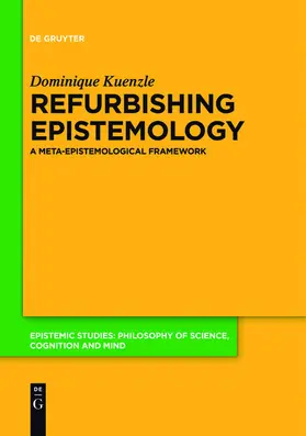 Kuenzle |  Refurbishing Epistemology | eBook | Sack Fachmedien