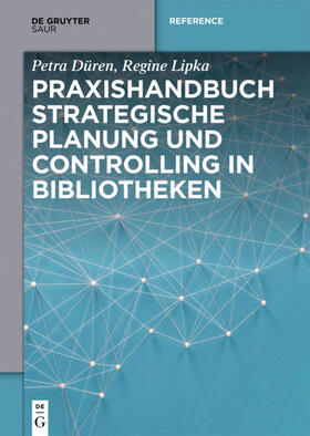 Düren / Lipka |  Praxishandbuch Strategische Planung und Controlling in Bibliotheken | eBook | Sack Fachmedien