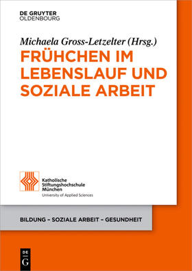 Gross-Letzelter |  Frühchen im Lebenslauf und Soziale Arbeit | eBook | Sack Fachmedien