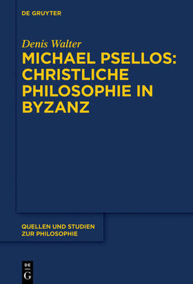 Walter |  Michael Psellos ¿ Christliche Philosophie in Byzanz | Buch |  Sack Fachmedien