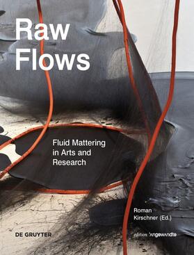 Kirschner |  Raw Flows. Fluid Mattering in Arts and Research | eBook | Sack Fachmedien
