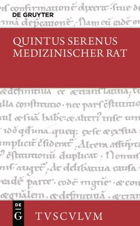 Quintus Serenus / Brodersen |  Medizinischer Rat / Liber medicinalis | Buch |  Sack Fachmedien