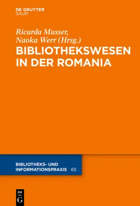 Musser / Werr |  Das Bibliothekswesen in der Romania | eBook | Sack Fachmedien