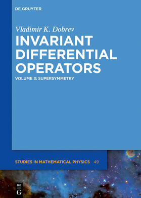 Dobrev |  Vladimir K. Dobrev: Invariant Differential Operators / Supersymmetry | eBook | Sack Fachmedien