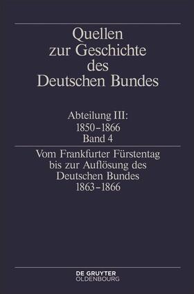 Müller |  Vom Frankfurter Fürstentag bis zur Auflösung des Deutschen Bundes 1863–1866 | Buch |  Sack Fachmedien